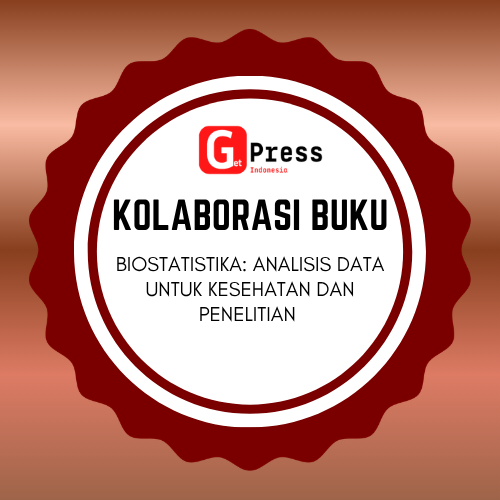 2734 BIOSTATISTIKA: ANALISIS DATA UNTUK KESEHATAN DAN PENELITIAN